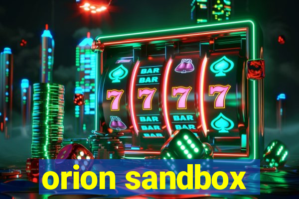 orion sandbox